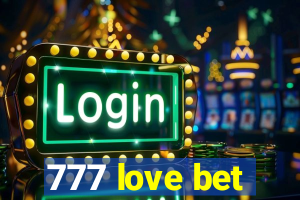 777 love bet